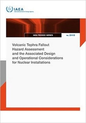 Iaea. Volcanic Tephra Fallout Hazard Assessment and the Associated Design and Operational Considerations for Nuclear Installations. Mare Nostrum, 2026.