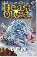 Beast Quest: Lupix the Ice Wolf