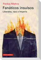 Fanáticos insulsos : liberales, raza e imperio