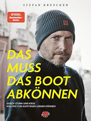 Kruecken, Stefan. Das muss das Boot abkönnen - Durch Sturm und Krise. Was wir von Kapitänen lernen können. Ankerherz Verlag, 2022.