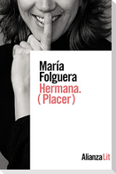 Hermana : (placer)