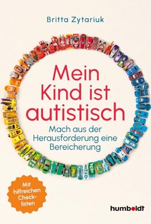 Zytariuk, Britta. Mein Kind ist autistisch - Mach aus der Herausforderung eine Bereicherung. Mit hilfreichen Checklisten. Schlütersche Verlag, 2025.
