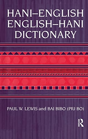 Lewis, Paul W / Bai Bibo. Hani-English - English-Hani Dictionary. Taylor & Francis Ltd (Sales), 1996.