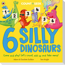 6 Silly Dinosaurs