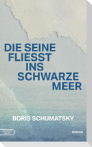 Die Seine fließt ins Schwarze Meer