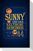 Sunny und das keltische Geheimnis