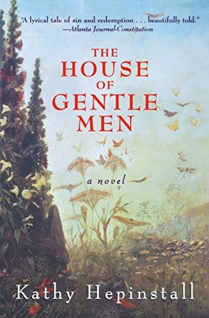 Hepinstall, Kathy. House of Gentle Men, The. William Morrow, 2019.