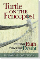 Turtle on the Fencepost