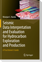 Seismic Data Interpretation and Evaluation for Hydrocarbon Exploration and Production