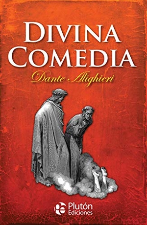 Dante Alighieri. Divina comedia. PLUTON EDICIONES, 2019.