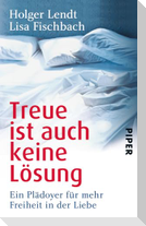Treue ist auch keine Lösung