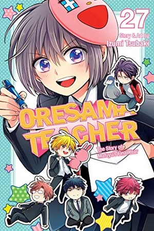 Tsubaki, Izumi. Oresama Teacher, Vol. 27. Viz Media, 2020.