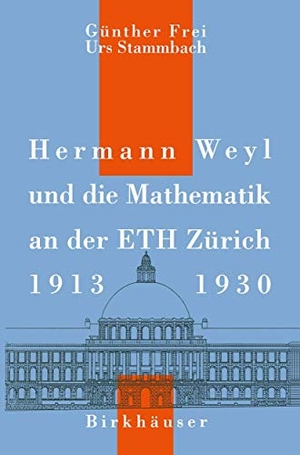Frei, G. / U. Stammbach. Hermann Weyl und die Math