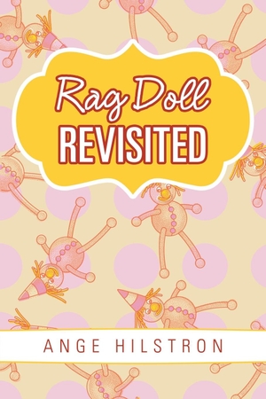 Hilstron, Ange. Rag Doll Revisited. AuthorHouse UK, 2019.