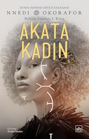 Okorafor, Nnedi. Akata Kadin - Nsibidi Yazitlari 3. Kitap. Ithaki Yayinlari, 2024.