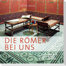 Die Römer bei uns