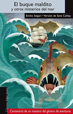 Salgari, Emilio. El buque maldito y otros misterios del mar. Algar libros S.L.U., 2011.
