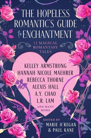 Kane, Paul / Atwater, Olivia et al. The Hopeless Romantic's Guide to Enchantment. Titan, 2026.