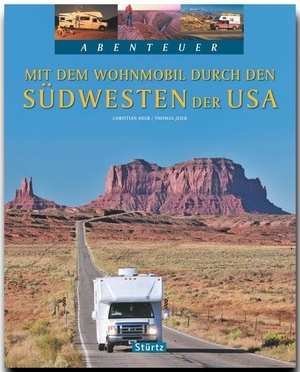 Jeier, Thomas. Mit dem Wohnmobil durch den Südwesten der USA. Stürtz Verlag, 2011.