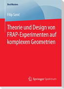 Theorie und Design von FRAP-Experimenten auf komplexen Geometrien