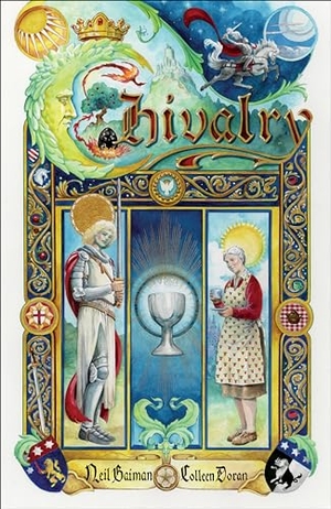 Gaiman, Neil. Neil Gaiman's Chivalry. Dark Horse Comics, 2022.