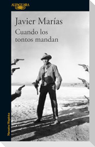 Cuando Los Tontos Mandan / When Fools Rule