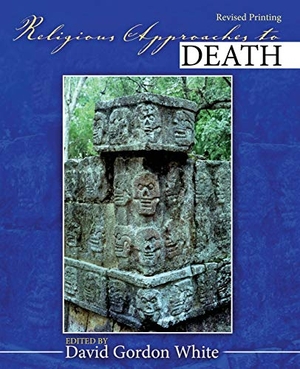 White. Religious Approaches to Death. Kendall Hunt Publishing, 2014.