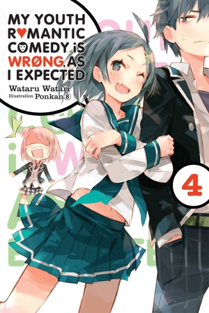 Watari, Wataru. My Youth Romantic Comedy Is Wrong, As I Expected, Vol. 4 (light novel). Little, Brown & Company, 2018.