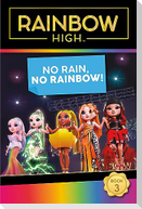 Rainbow High: No Rain, No Rainbow!