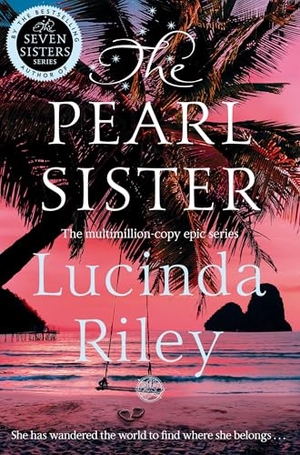 Riley, Lucinda. The Pearl Sister. Macmillan Publishers Int Ltd - MDL, 2026.