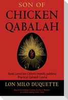 Son of Chicken Qabalah: Rabbi Lamed Ben Clifford's (Mostly Painless) Practical Qabalah Course