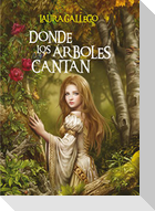 Donde los árboles cantan