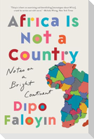 Africa Is Not a Country