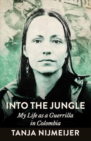 Nijmeijer, Tanja. Into the Jungle - My Life as a Guerrilla in Colombia. Pluto Press, 2026.