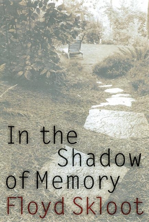 Skloot, Floyd. In the Shadow of Memory. UNIV OF NEBRASKA PR, 2004.