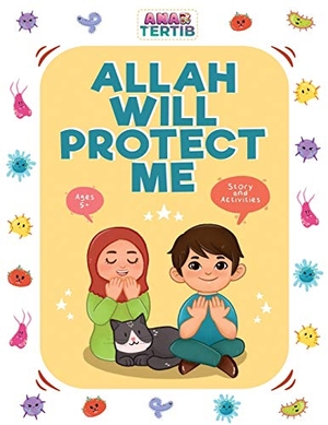 Hashmani, Sidra. Allah Will Protect Me - Story & Activities. Tertib Publishing, 2020.