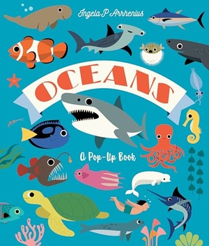 Arrhenius, Ingela P. Oceans: A Pop-Up Book. Candlewick Press (MA), 2026.