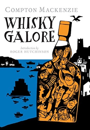 Mackenzie, Compton. Whisky Galore. Birlinn General, 2012.