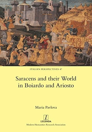 Pavlova, Maria. Saracens and their World in Boiardo and Ariosto. Legenda, 2023.