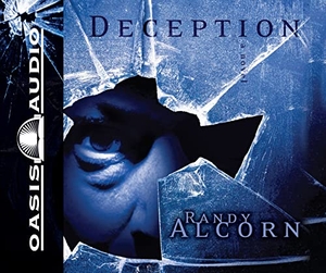Alcorn, Randy. Deception. Oasis Audio, 2007.
