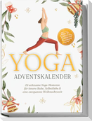 Yoga Adventskalender: 24 achtsame Yoga-Momente für innere Ruhe, Selbstliebe & eine entspannte Weihnachtszeit - inkl. gratis Audios, Meditationen, Affirmationen, Workbook, Mandala uvm.