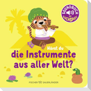Hörst du die Instrumente aus aller Welt?