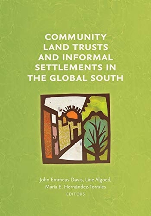 Algoed, Line / John Emmeus Davis et al (Hrsg.). Community Land Trusts and Informal Settlements in the Global South. Terra Nostra Press, 2021.