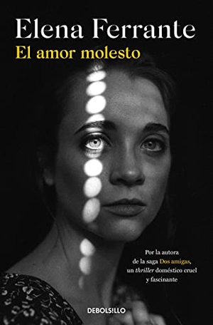 Bignozzi Ramallo, Juana / Elena Ferrante. El amor molesto. , 2021.