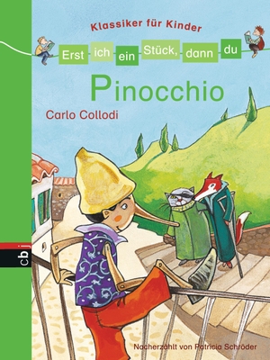 Schröder, Patricia / Carlo Collodi. Erst ich ein Stück, dann du - Klassiker für Kinder - Pinocchio. cbj, 2012.