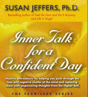 Jeffers, Susan. Inner Talk for a Confident Day. JEFFERS PR, 2006.