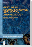 Gesture in Second Language Acquisition and Pedagogy