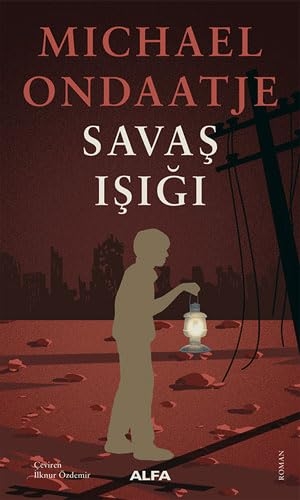 Ondaatje, Michael. Savas Isigi. Alfa Basim Yayim Dagitim, 2019.
