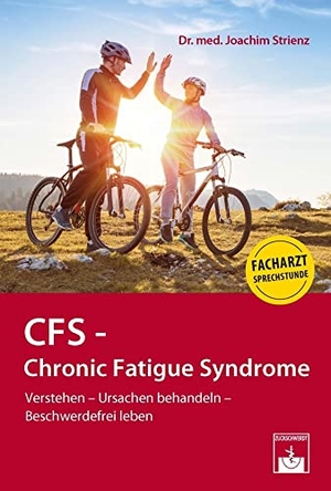 Strienz, Joachim. CFS - Chronic Fatigue Syndrome - Verstehen - Ursachen behandeln - Beschwerdefrei leben. Zuckschwerdt Verlag, 2022.