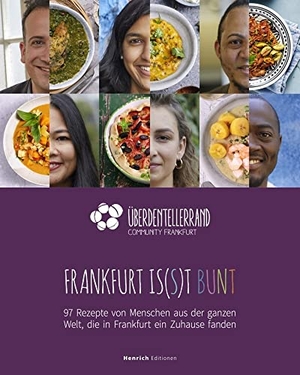 Frankfurt is(s)t bunt - 97 Rezepte von Menschen aus der ganzen Welt, die in Frankfurt ein Zuhause fanden. Henrich Editionen, 2021.